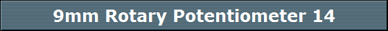 9mm Rotary Potentiometer 14