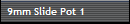 9mm Slide Pot 1