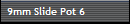 9mm Slide Pot 6