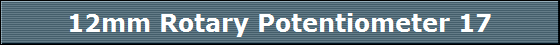12mm Rotary Potentiometer 17