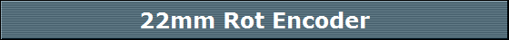 22mm Rot Encoder