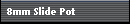 8mm Slide Pot
