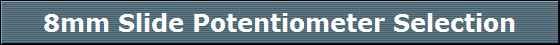 8mm Slide Potentiometer Selection