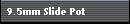 9.5mm Slide Pot