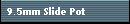 9.5mm Slide Pot