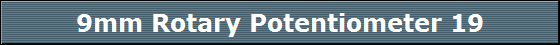 9mm Rotary Potentiometer 19