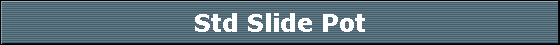 Std Slide Pot