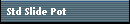 Std Slide Pot