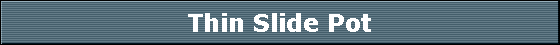 Thin Slide Pot