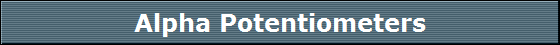 Alpha Potentiometers